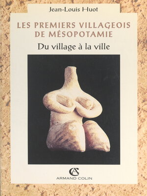 cover image of Les premiers villageois de Mésopotamie